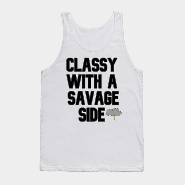 Classy With A Savage Side - Funny Saying Gift, Best Gift Idea For Friends, Classy Girls, Vintage Retro Tank Top by Seopdesigns